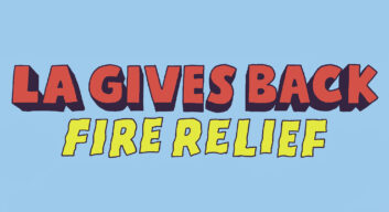 LA Gives Back: Fire Relief