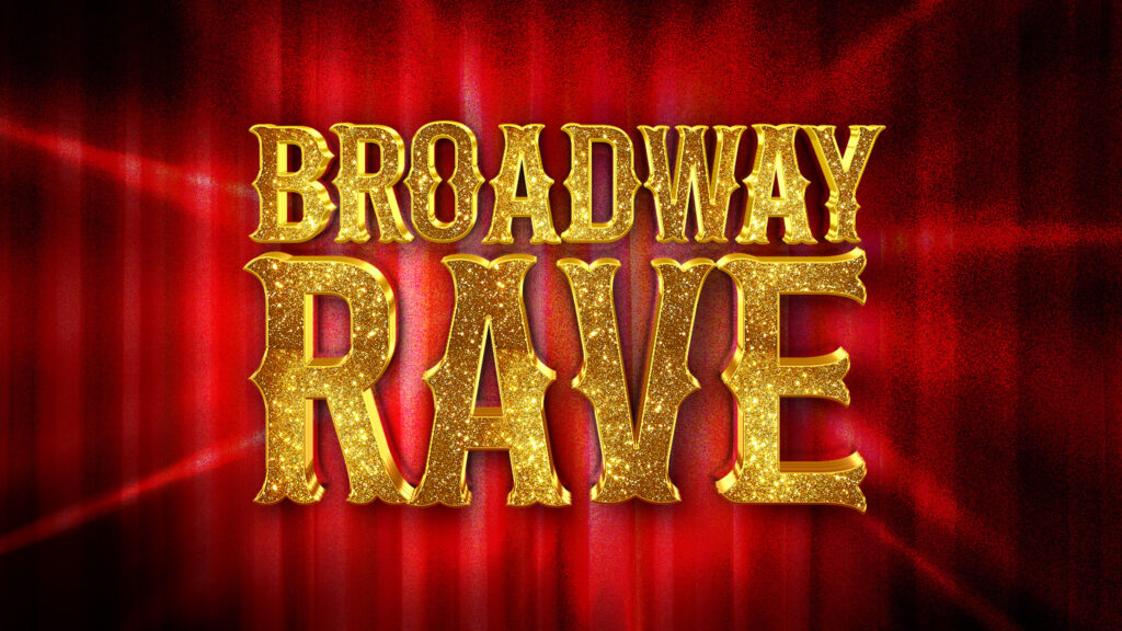 Broadway Rave